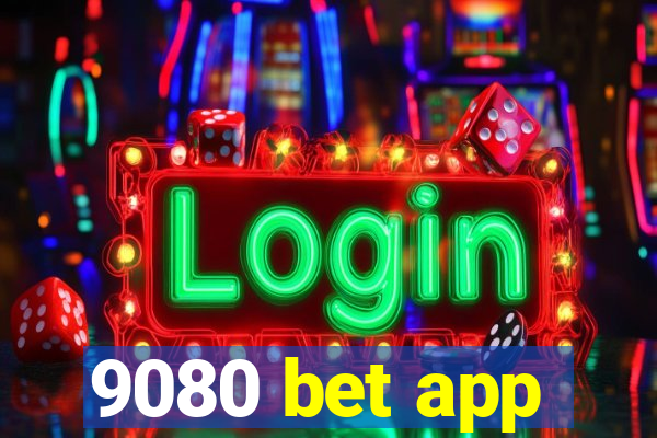 9080 bet app